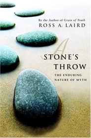 A Stone's Throw: The Enduring Nature of Myth