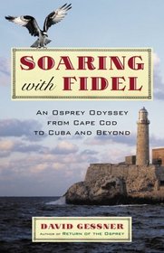 Soaring with Fidel: An Osprey Odyssey from Cape Cod to Cuba and Beyond