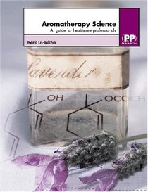 Aromatherapy: A Guide for Healthcare Professionals