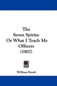 The Seven Spirits: Or What I Teach My Officers (1907)