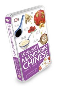15-Minute Mandarin Chinese (DK 15-Minute)