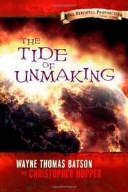 The Tide of Unmaking: The Berinfell Prophecies Series - Book Three (Volume 3)