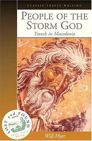 People Of The Storm God: Travels In Macedonia (Lost And Found Series)
