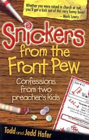 Snickers from the Front Pew: Confessions from Two Preacher's Kids