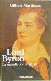 Lord Byron: La malediction du genie (Figures de proue) (French Edition)