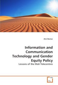 Information and Communication Technology and Gender Equity Policy: Lessons of the Mali Telecentres