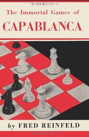 The Immortal Games of Capablanca