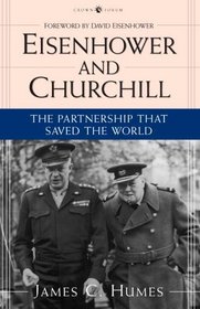 Eisenhower and Churchill : The Partnership That Saved the World