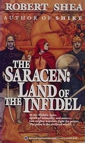 The Saracen:  Land of the Infidel : Land of the Infidel