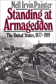 Standing at Armageddon: The United States 1877-1919