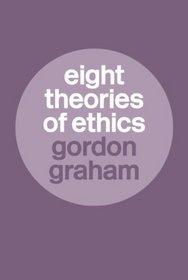 Eight Theories of Ethics