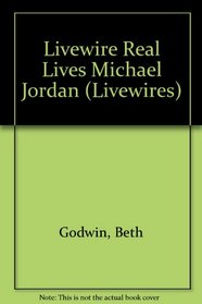 Livewire Real Lives Michael Jordan (Livewires)