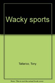 Wacky sports