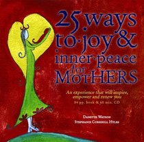 25 Ways to Joy & Inner Peace for Mothers