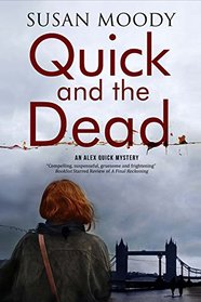 Quick and The Dead: A contemporary British mystery