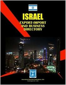 Israel Export Import and Business Directory (World Country Study Guide Library)
