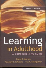 Learning in Adulthood: A Comprehensive Guide (Jossey-Bass Higher & Adult Education)