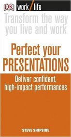 Work Life: Perfect Your Presentations (Essential Managers)