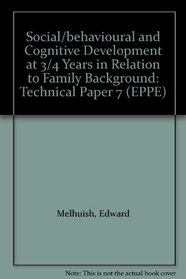 Social/behavioural and Cognitive Development at 3/4 Years in Relation to Family Background (The Effective Provision of Pre-school Education Project: Technical Paper)