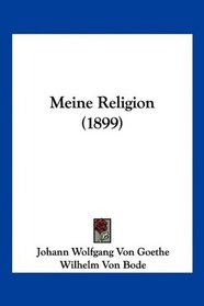 Meine Religion (1899) (German Edition)