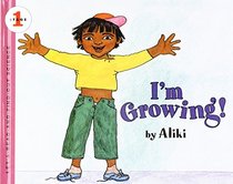 I'm Growing! (A Let's-Read-and-Find-Out Book)