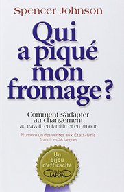 Qui a pique mon fromage (French Edition)