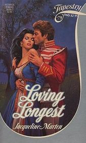 Loving Longest (Tapestry Romance, No 79)