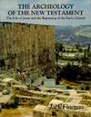 The Archeology of the New Testament: The Life of Jesus and the Beginning of the Early Church (Princeton Paperbacks)