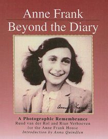 Anne Frank, Beyond the Diary: A Photographic Remembrance