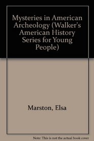 Mysteries in American Archeology (Walker's American History Series for Young People)