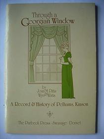 Through a Georgian Window: Record of the History of the Pelhams