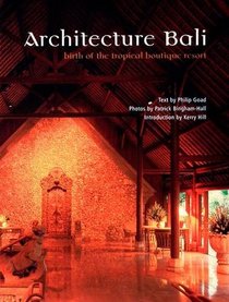 Architecture of Bali: Architecture of Welcome (Pesaro Architectural Monographs)