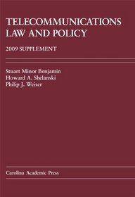 Telecommunications Law and Policy, 2008 Supplement