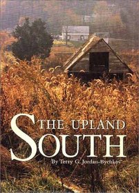 The Upland South: The Making of an American Folk Region and Landscape