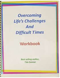 Overcoming Life's Challenges and Difficult Times