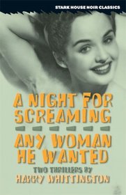 A Night for Screaming / Any Woman He Wanted