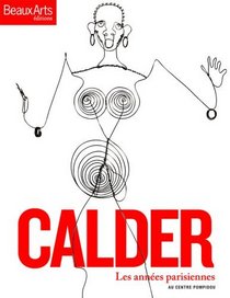 Calder : Les annes parisiennes au Centre Pompidou