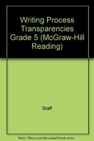 Writing Process Transparencies Grade 5 (McGraw-Hill Reading)