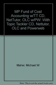 Fundamentals of Cost Accounting: With Topic Tackler CD, Nettutor, OLC and Powerweb