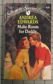 Make Room For Daddy (Silhouette Special Edition, No 618)