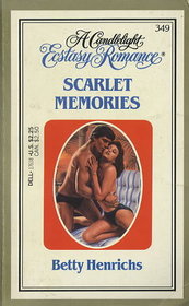 Scarlet Memories (Candlelight Ecstasy Romance, No 349)