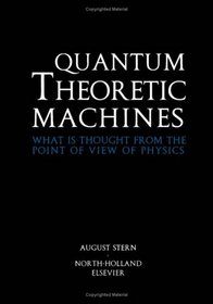 Quantum Theoretic Machines