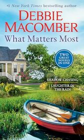 What Matters Most: A 2-in-1 Collection: Shadow Chasing and Laughter in the Rain