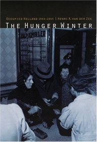 The Hunger Winter: Occupied Holland 1944-1945