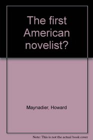 The first American novelist?