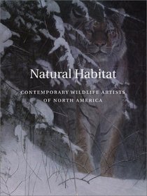 Natural Habitat: Contemporary Wildlife Artists of North America