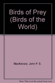 Birds of Prey (Birds of the World)