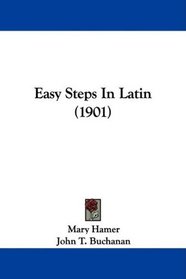 Easy Steps In Latin (1901)