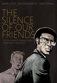 The Silence of Our Friends: The Civil Rights Struggle Was Never Black and White