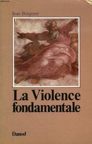 La violence fondamentale: L'inepuisable Edipe (Psychismes) (French Edition)